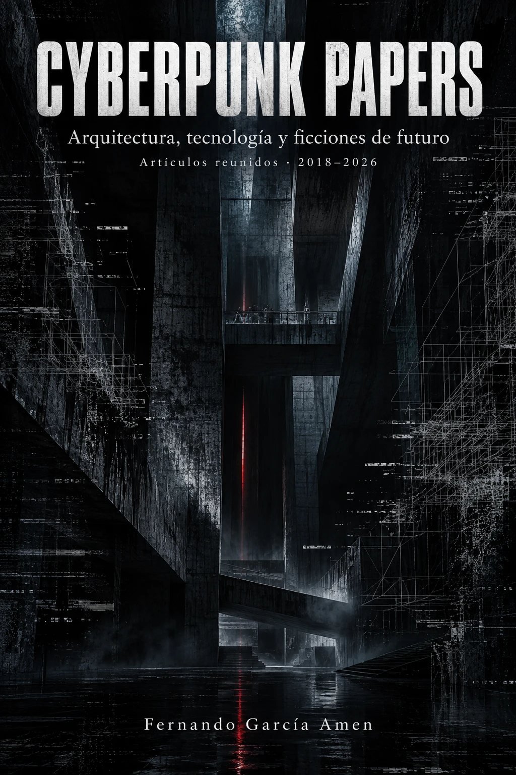 Tapa del libro Cyberpunk Papers. Arquitectura, tecnología y ficciones de futuro, de Fernando García Amen